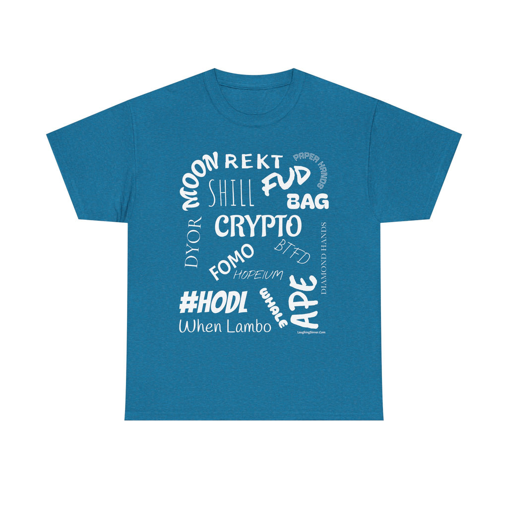 Crypto Slang T-Shirt. This funny Tee has all the crypto slang you need. - Laughing Sinner