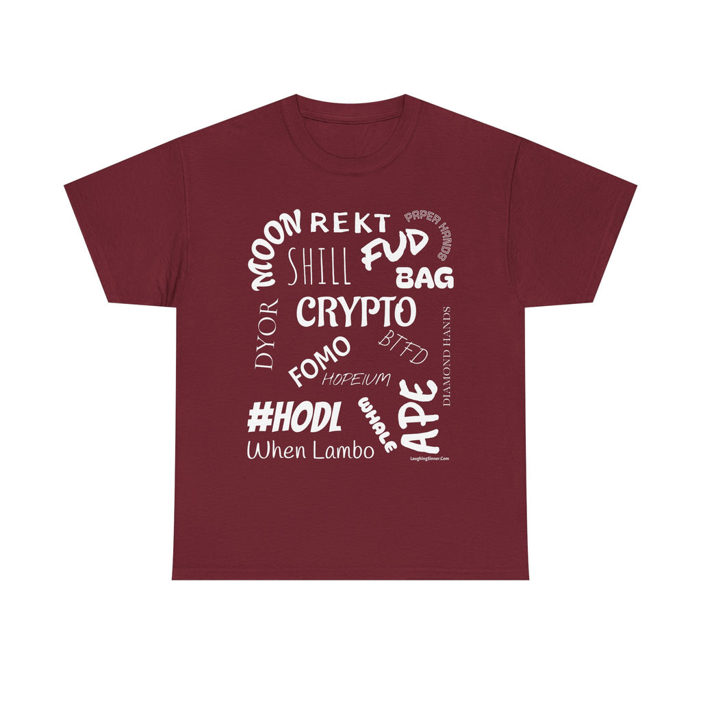 Crypto Slang T-Shirt. This funny Tee has all the crypto slang you need. - Laughing Sinner