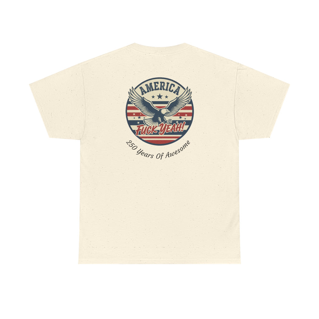 America Fuck Yeah! Tee — Patriotic Eagle 4th of July T-Shirt