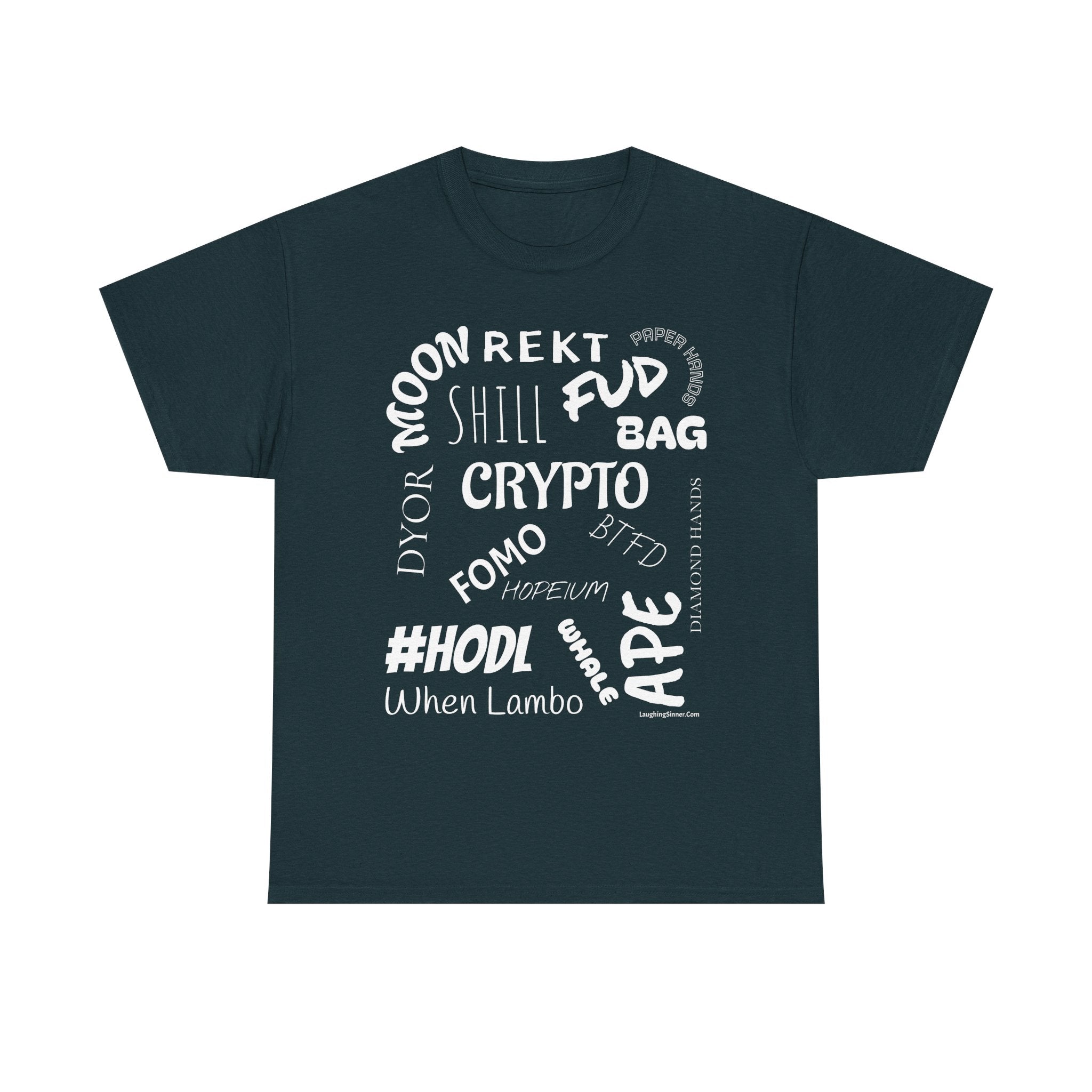Crypto Slang T-Shirt. This funny Tee has all the crypto slang you need. - Laughing Sinner