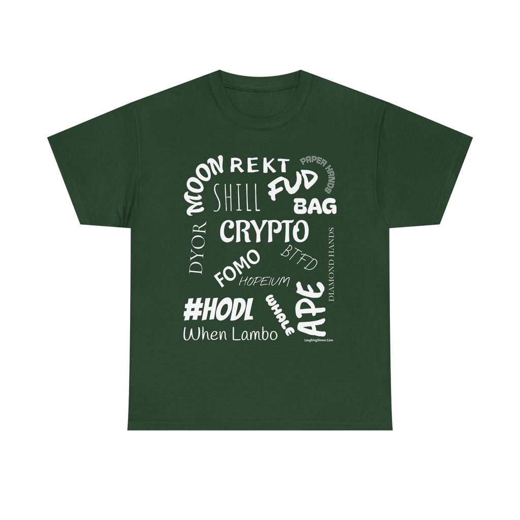 Crypto Slang T-Shirt. This funny Tee has all the crypto slang you need. - Laughing Sinner