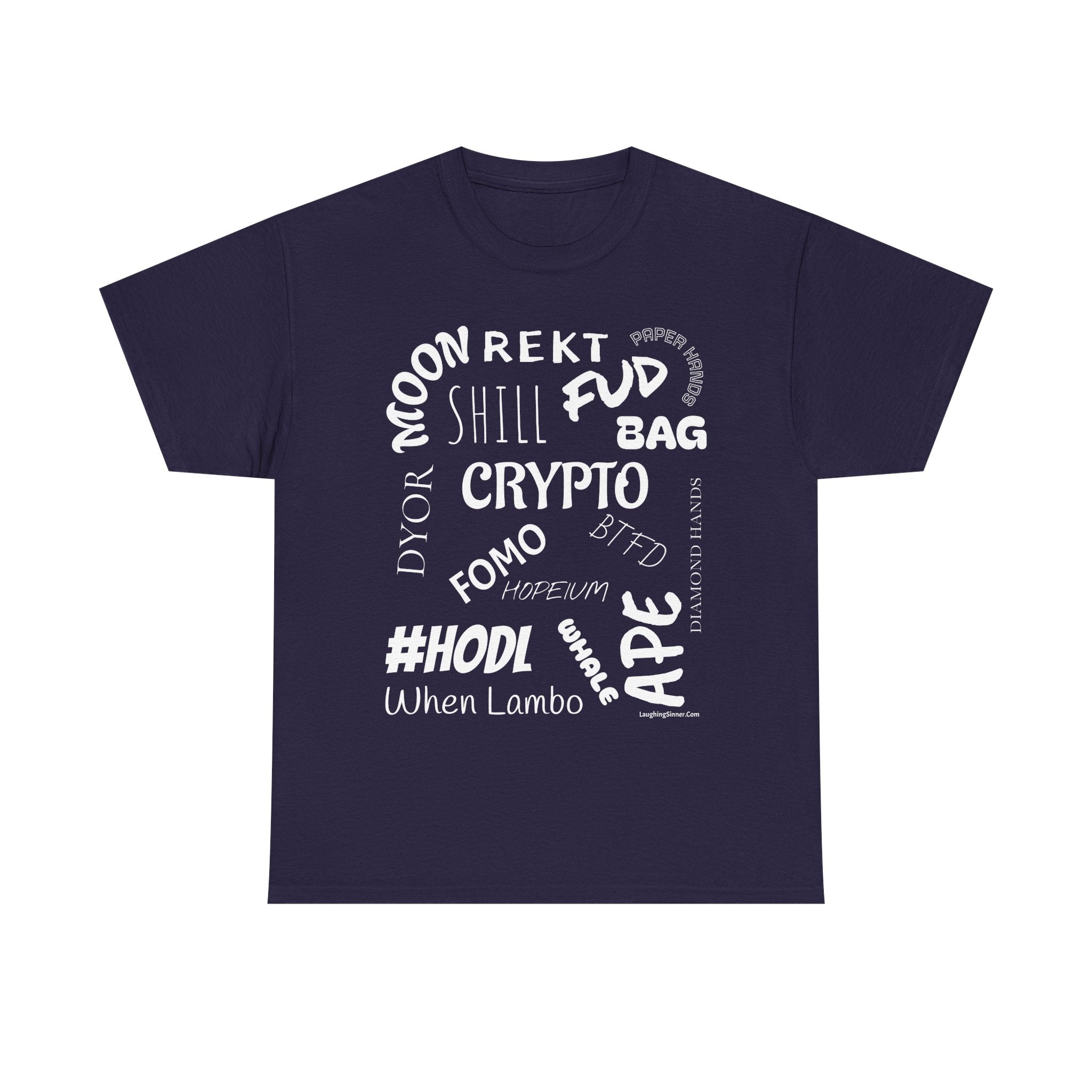 Crypto Slang T-Shirt. This funny Tee has all the crypto slang you need. - Laughing Sinner