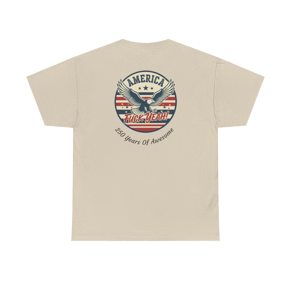 America Fuck Yeah! Tee — Patriotic Eagle 4th of July T-Shirt