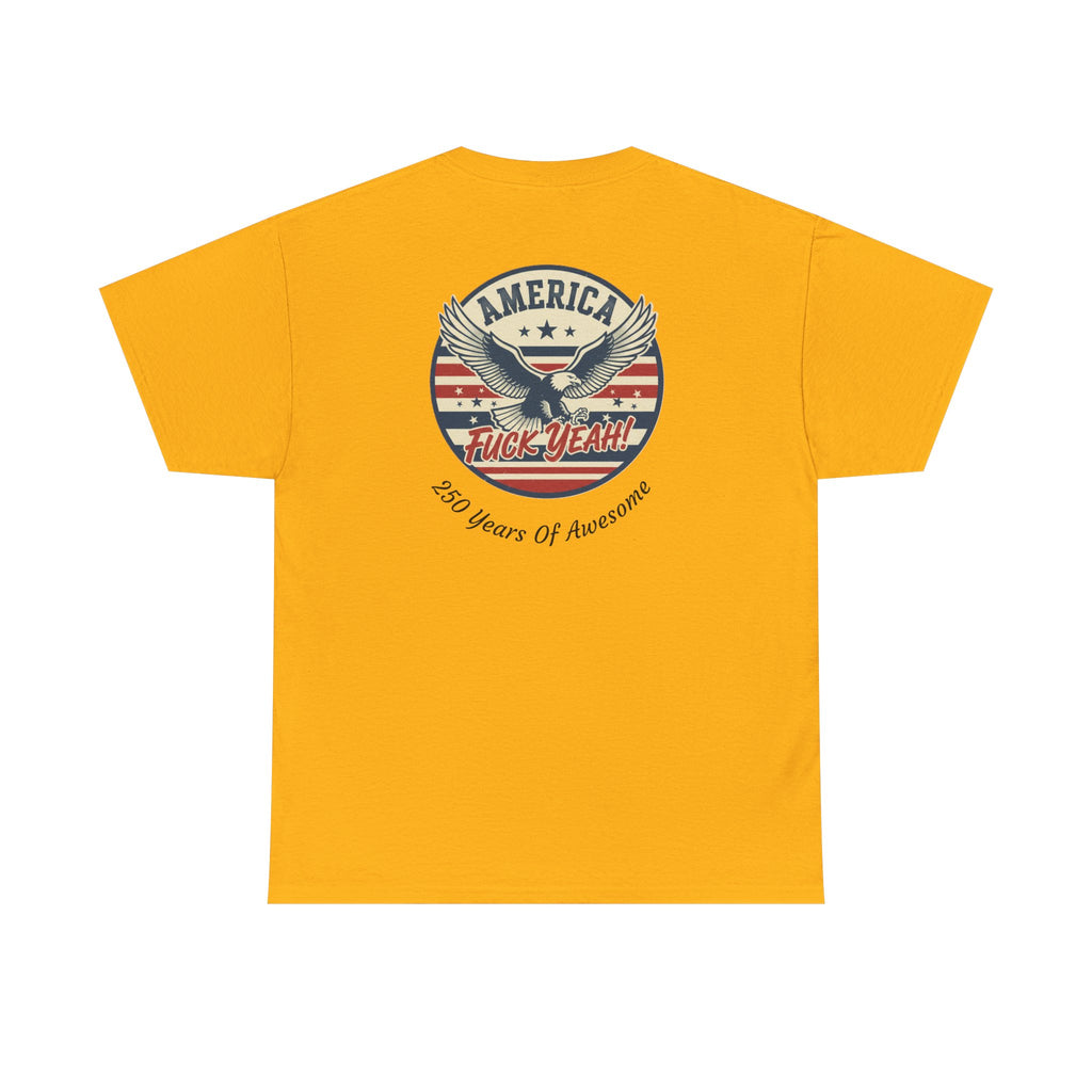 America Fuck Yeah! Tee — Patriotic Eagle 4th of July T-Shirt