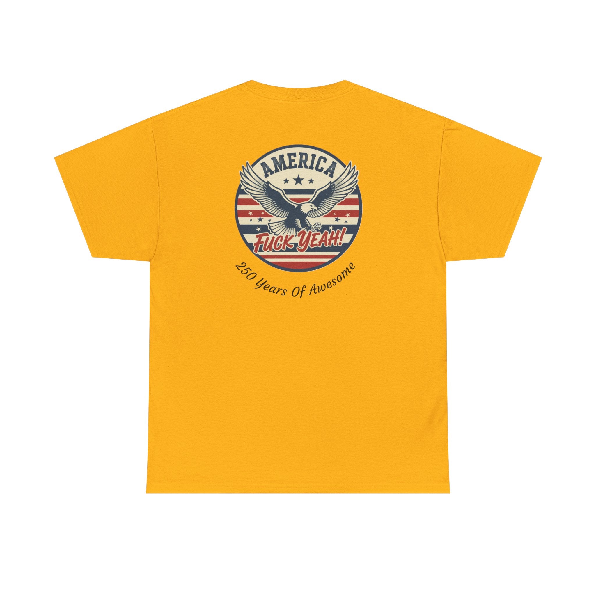 America Fuck Yeah! Tee — Patriotic Eagle 4th of July T-Shirt